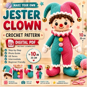 May include: A digital PDF crochet pattern for a jester clown doll, measuring 10 inches tall. The pattern includes step-by-step instructions, a photo guide, and uses US terms. The finished doll features a teal and pink suit, hat with gold bells.