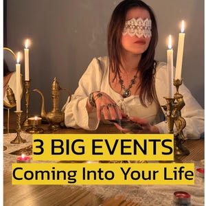May include: A person wearing a white lace blindfold and white blouse sits at a table with lit candles and antique brass objects. The text "3 BIG EVENTS Coming Into Your Life" is displayed in yellow.