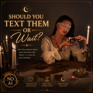 Pode incluir: Imagem com o texto "SHOULD YOU TEXT THEM OR Wait?" e "Obtenha respostas claras sobre seu próximo movimento e o que é realmente melhor para sua situação." Uma mulher com uma venda nos olhos segura um pequeno castiçal. Cartas de tarô e velas acesas na mesa.