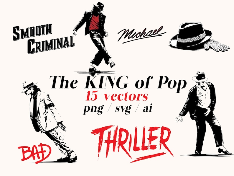 May include: Black and white vector illustrations of Michael Jackson in various poses, with the words "Smooth Criminal", "Bad", and "Thriller". The text "The King of Pop" and "Michael" are also included.