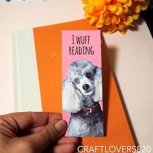 Poodle Bookmark | I Wuff Reading | Dog Lover Gift | Cute Puppy Bookmark | Gift for Book Lovers | Laminated Waterproof Dog Bookmark