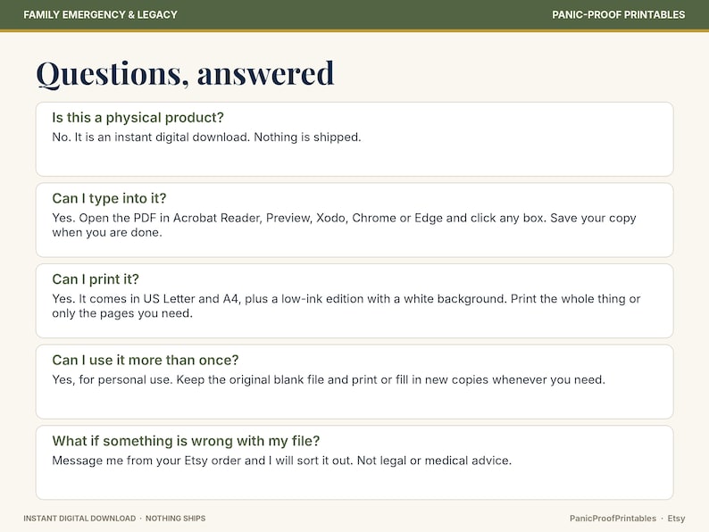 May include: A digital information sheet titled Questions, answered with a dark green header reading FAMILY EMERGENCY & LEGACY and PANIC-PROOF PRINTABLES. It lists five FAQs regarding digital download usage, printing, and file support.
