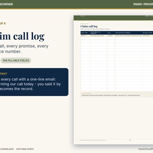 May include: A digital claim call log worksheet featuring a table with columns for date, time, company, reference number, notes, and action items. The page includes the text Claim call log, Every call, every promise, every reference number, and instructions to follow calls with a one-line email.