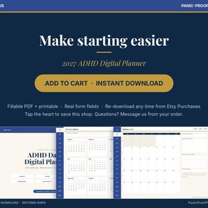 May include: A 2027 ADHD digital planner with a dark blue background and gold accents. The text reads Make starting easier, 2027 ADHD Digital Planner, ADD TO CART, INSTANT DOWNLOAD, and includes previews of calendar pages and monthly layouts.