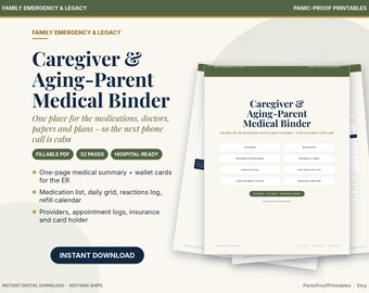 May include: A digital Caregiver & Aging-Parent Medical Binder printable set featuring a cream background with dark green and navy blue text. The document includes sections for medications, doctors, insurance, and emergency logs in a 32-page fillable PDF format.