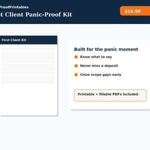 May include: A digital document set titled First Client Panic-Proof Kit featuring a white form with a dark blue header and a list of features including Know what to say, Never miss a deposit, and Close scope gaps early with printable and fillable PDFs.