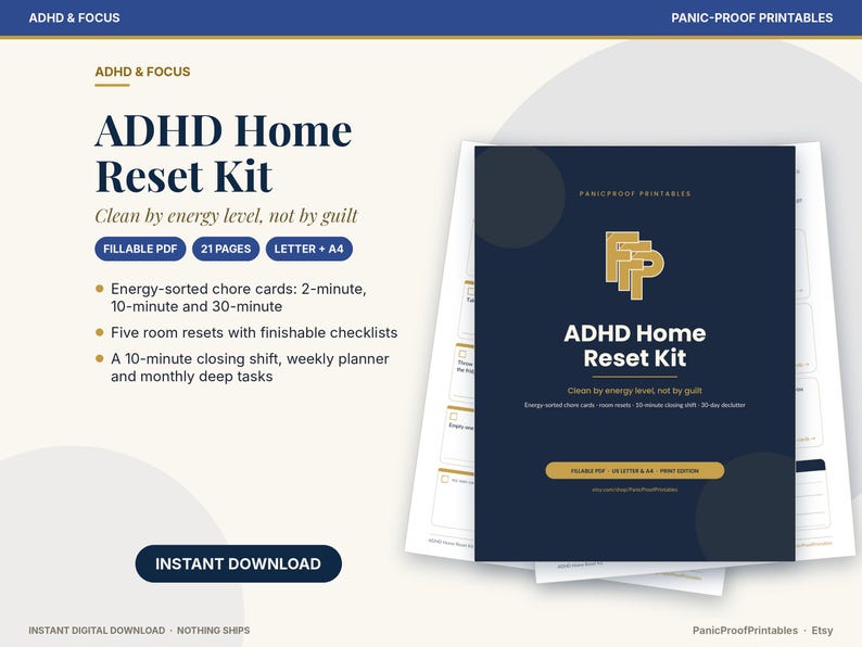 May include: ADHD Home Reset Kit digital document set featuring 21 pages of fillable PDF chore cards, room resets, and planners. The dark blue cover displays the title and Panic-Proof Printables branding. Includes US Letter and A4 formats.