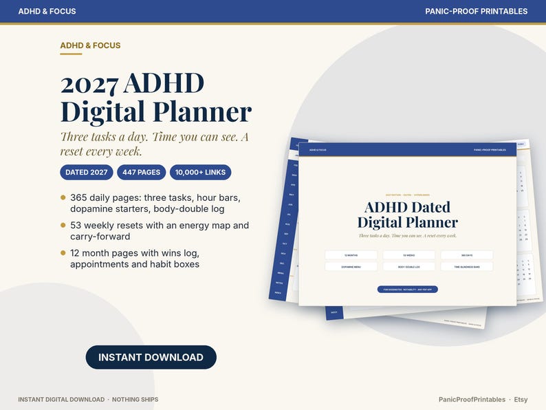 May include: A 2027 ADHD digital planner with 447 pages and 10,000+ links. The cream and blue interface displays daily task lists, hour bars, dopamine starters, body-double logs, weekly resets, energy maps, and monthly habit trackers.