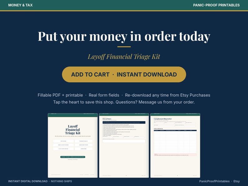 May include: A digital Layoff Financial Triage Kit with a dark blue background and gold accents. The text reads Put your money in order today, Layoff Financial Triage Kit, ADD TO CART, INSTANT DOWNLOAD, and includes three document previews.