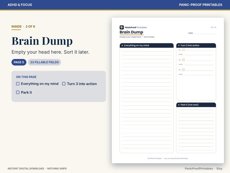 May include: A digital Brain Dump planner page with a cream background and dark blue text. The layout includes sections titled Everything on my mind, Turn 3 into action, and Park it, featuring lined spaces and checkboxes for organizing tasks.