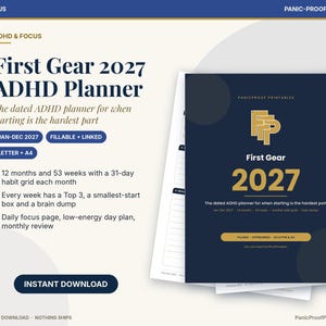 May include: A digital First Gear 2027 ADHD Planner with a dark blue cover, gold lettering, and a gold logo. The planner includes 12 months, 53 weeks, a 31-day habit grid, a Top 3 box, a smallest-start box, a brain dump, and a daily focus page.