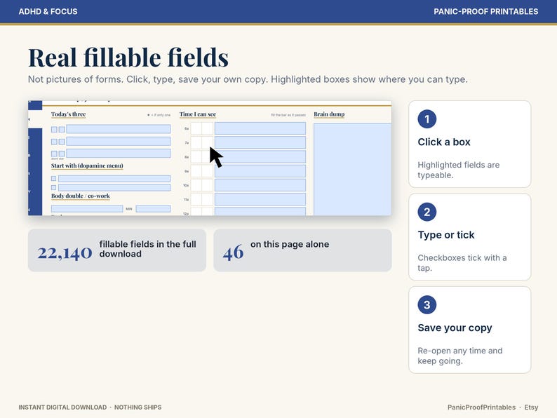 May include: A digital planner interface titled ADHD & FOCUS and PANIC-PROOF PRINTABLES featuring real fillable fields. The layout includes instructions to click, type, and save, with 22,140 total fillable fields and 46 on this page alone.
