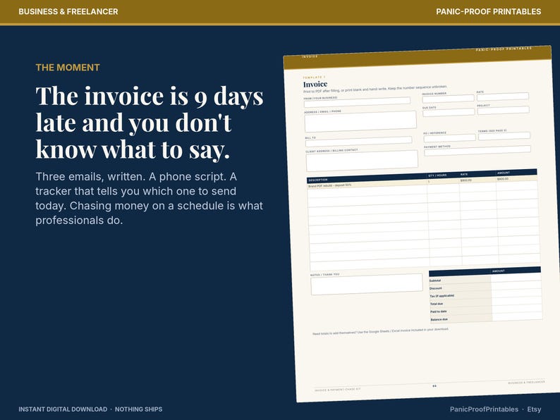 May include: A digital invoice template on a dark blue background with the text: The moment. The invoice is 9 days late and you don't know what to say. Three emails, written. A phone script. A tracker that tells you which one to send today.