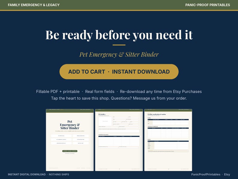 May include: A digital Pet Emergency & Sitter Binder template featuring a dark blue background with gold text. The graphic displays the title, an Add to Cart button, and three preview pages showing fillable PDF forms for pet profiles and feeding schedules.