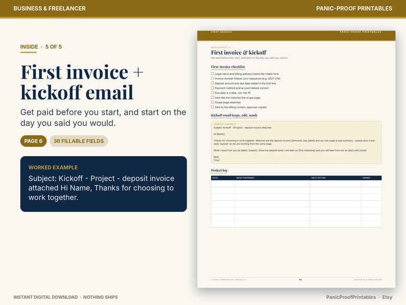 May include: A digital printable document titled First invoice + kickoff email, featuring a checklist, a worked example email template, and a project log table. The layout uses dark blue and gold accents on a white background with 36 fillable fields.