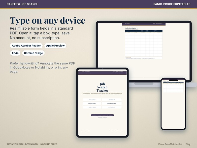May include: A digital job search tracker displayed on a laptop, tablet, and smartphone. The text reads Type on any device, Adobe Acrobat Reader, Apple Preview, Xodo, Chrome/Edge, and Job Search Tracker. The layout features fillable PDF form fields.