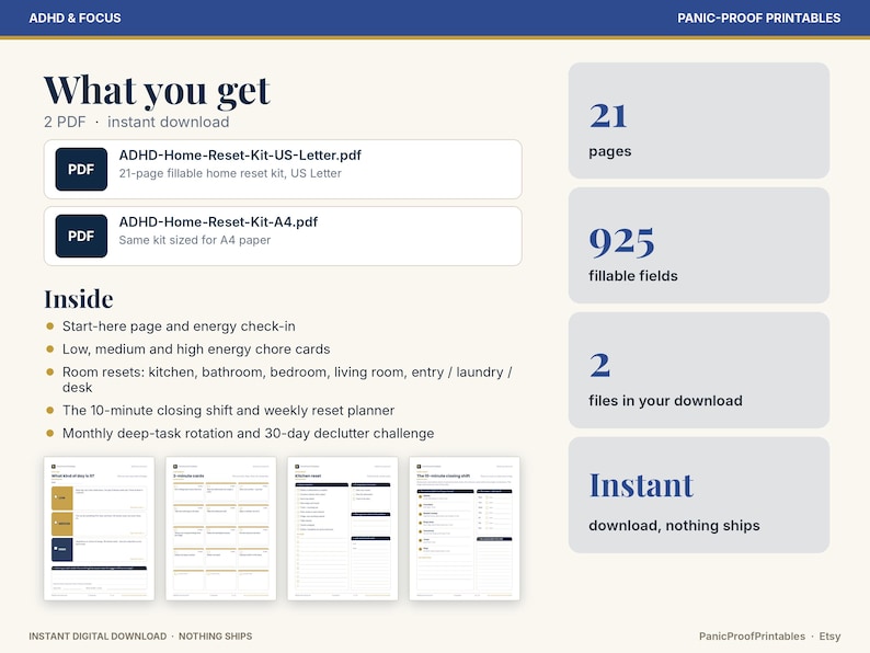 May include: A digital ADHD Home Reset Kit printable set featuring 21 pages and 925 fillable fields. Includes two PDF files in US Letter and A4 sizes. Content covers energy check-ins, chore cards, room resets, a 10-minute closing shift, and a 30-day declutter challenge.