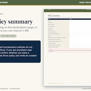 May include: A printable policy summary worksheet featuring 15 fillable fields for homeowner insurance details. The document includes a dark blue box with a warning about flood coverage and a table for recording policy information.