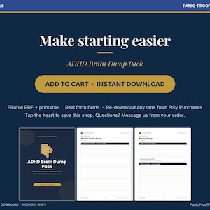 Puede incluir: Un paquete digital ADHD Brain Dump con fondo azul oscuro y detalles dorados. El texto incluye Make starting easier, ADHD Brain Dump Pack, ADD TO CART, INSTANT DOWNLOAD y detalles sobre archivos PDF rellenables.