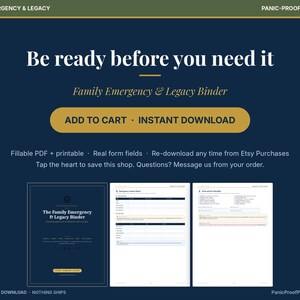 Może przedstawiać: Cyfrowy segregator Family Emergency & Legacy do druku z wypełnianymi polami formularza PDF. Ciemnoniebieska grafika zawiera tekst Be ready before you need it, Add to Cart, Instant Download oraz podgląd stron dokumentu.