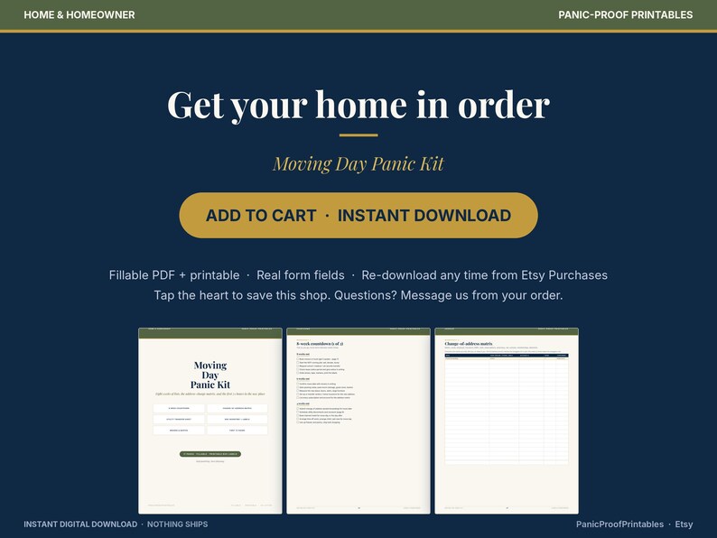 May include: A digital Moving Day Panic Kit printable set on a dark blue background. The text reads Get your home in order, Moving Day Panic Kit, ADD TO CART, INSTANT DOWNLOAD, and includes three document pages with form fields and checklists.