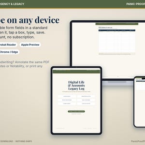 May include: A digital document template titled Digital Life & Accounts Legacy Log displayed on a laptop, tablet, and smartphone. The text includes Type on any device, Adobe Acrobat Reader, Apple Preview, Xodo, and Chrome/Edge.