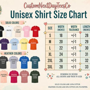 The image is a chart titled "Unisex Shirt Size Chart" from CustomNextDayTees Co. It displays various solid colors and their corresponding sizes, along with the corresponding width, width tolerance, length, and length tolerance. The chart also includes a list of solid colors and their corresponding sizes, as well as a list of heather colors and their corresponding sizes. The chart provides a visual representation of the different shirt sizes available for purchase.