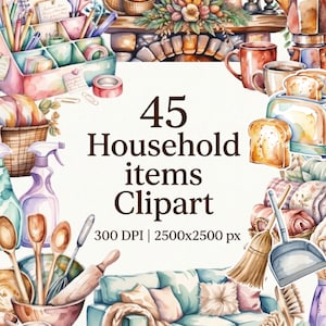 May include: A watercolour illustration of 45 household items, including kitchen utensils, cleaning products, and living room furnishings. The image features the text "45 Household items Clipart" and resolution details.