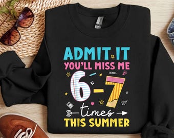 Admit It Youll Miss Me PNG - Funny Teacher Last Day of School Design, End of School Year Summer Break Sublimation Digital Download