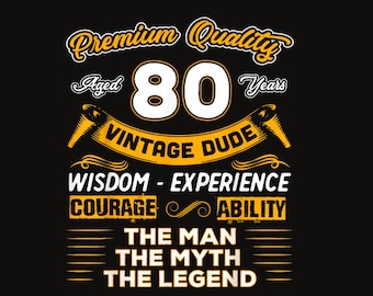 PNG de aniversário de 80 anos do Cara Vintage – O Homem, o Mito, a Lenda PNG, Design de aniversário de 80 anos, Gráfico retrô para sublimação, Download digital
