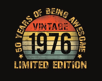Vintage 1976 Limited Edition PNG – 50e verjaardag PNG-ontwerp, 50 jaar geweldig zijn, retro zonsondergang sublimatieafbeelding, digitale download