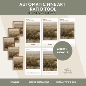 May include: An image of a fine art ratio tool, displaying print-ready art ratios. The image includes framed art prints and digital display mockups. Text includes "Automatic Fine Art Ratio Tool" and "Works in Browser."