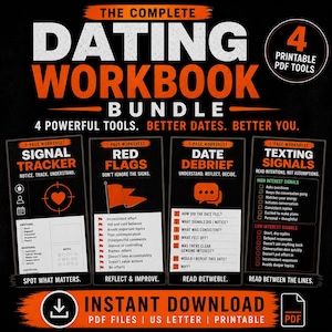 May include: A black and orange digital download graphic for a dating workbook bundle. The image features the text "The Complete Dating Workbook Bundle" and includes four worksheets: Signal Tracker, Red Flags, Date Debrief, and Texting Signals.