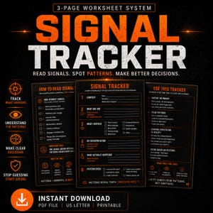 May include: A three-page worksheet system titled "SIGNAL TRACKER" with the tagline "Read Signals. Spot Patterns. Make Better Decisions." The design features orange and black text, with sections for tracking, understanding patterns, and making decisions. Includes "Instant Download" text.