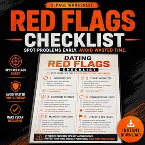 May include: A dating advice worksheet, the "Red Flags Checklist", with orange and black text. It lists potential relationship problems, including inconsistency, effort mismatch, and communication issues. Features an "Instant Download" button.