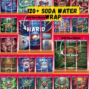 May include: A display of soda water wraps featuring various designs, including popular brands like Pepsi, Coca-Cola, and Busch. The image includes the text "120+ SODA WATER WRAP" and offers customization options with the text "Add Your Name."