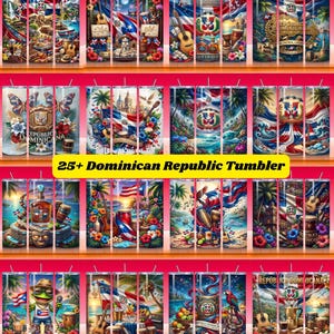 May include: A collection of over 25 Dominican Republic tumblers, each with unique designs. The tumblers feature vibrant illustrations of the Dominican flag, musical instruments, tropical scenes, and the text "25+ Dominican Republic Tumbler".