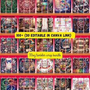 May include: A collection of 20oz tumbler wraps with various designs, including hearts, floral patterns, and teacher-themed graphics. The text "100+ (30 EDITABLE IN CANVA LINK)" and "20oz tumbler wrap bundle" are visible.