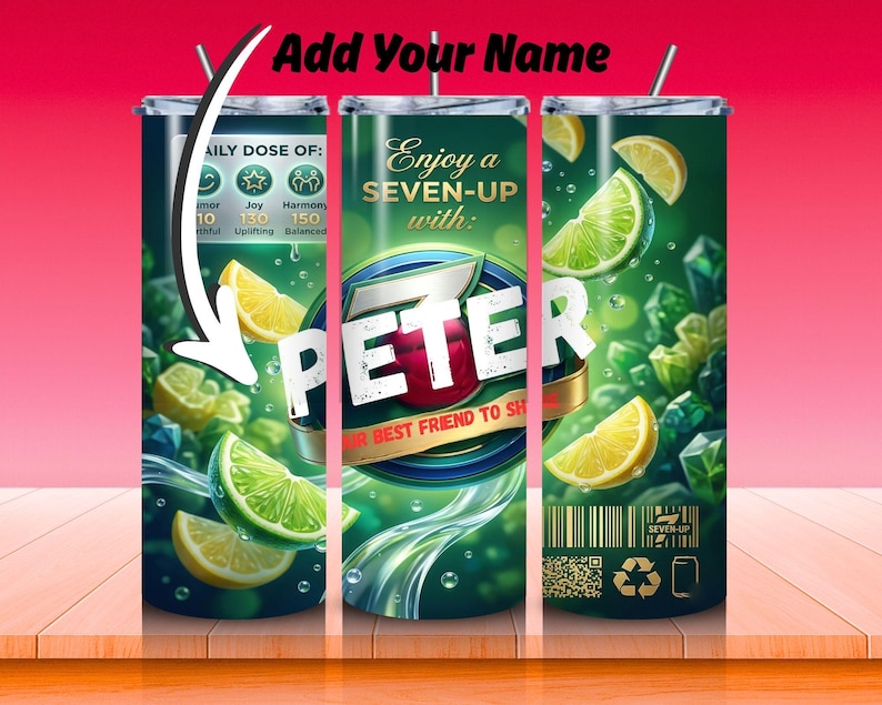 May include: A personalized stainless steel tumbler featuring a vibrant design with the Seven-Up logo, lemon and lime slices, and the name "PETER". The tumbler includes a straw and the text "Add Your Name".
