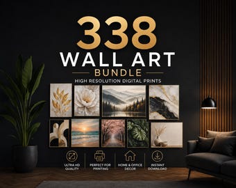 338 Premium Wall Art Bundle | High Resolution Digital Prints | 8K-12K Printable Artwork | Modern, Floral, Abstract & Nature Decor