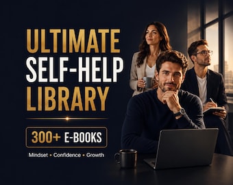 300+ Self Help E-Book Bundle | Personal Development, Mindset, Habits, Confidence, Productivity & Success Library