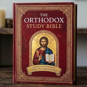 May include: The Orthodox Study Bible with a burgundy cover and gold accents. The cover features an icon of Jesus and the text "Ancient Christianity Speaks to Today's World."