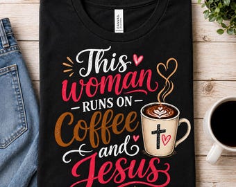 Laviva T-shirt This woman runs on coffee and Jesus