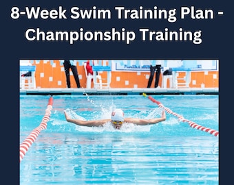 Championship Swim Training Plan |  8 Weeks, 40+ Workouts, 3,000+ Yards | Coach-Designed PDF | The Adult Swim Method Phase 4