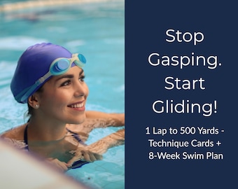 Stop Gasping & Learn to Swim Bundle | Beginner Swim Technique Cards + 8-Week Plan to Swim 500 Yards