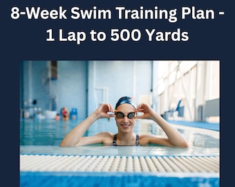 8-Week Adult Beginner Swim Plan | One Lap to 500 Yards |  Phase 1 Adult Swim Method