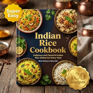 Indian Rice Cookbook: 100 Flavorful Dishes (Digital PDF Download)