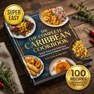Op de afbeelding: Een kookboek getiteld "The Complete Caribbean Cookbook" met afbeeldingen van Caribische gerechten. De omslag heeft gouden letters en een blauwe achtergrond. Inclusief gouden stickers met de tekst "Super Easy" en "100 Recipes Authentic & Delicious".