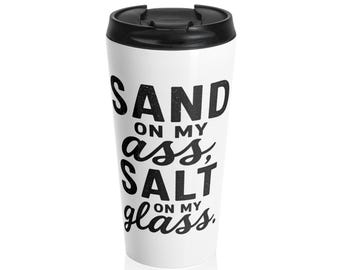 Taza de viaje de acero inoxidable con arena en el trasero y sal en el vaso / Vaso con cita playera