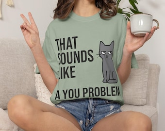 Sarcastic Cat Shirt, Grumpy Animal Introvert Humor Tee, Relatable Meme Top